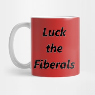 Luck The Fiberals Mug